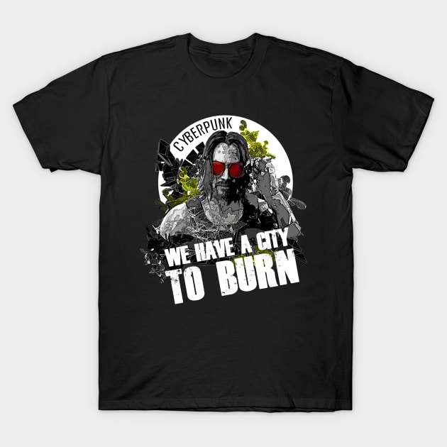 keanu reeves we have a city to burn T-Shirt by syanart